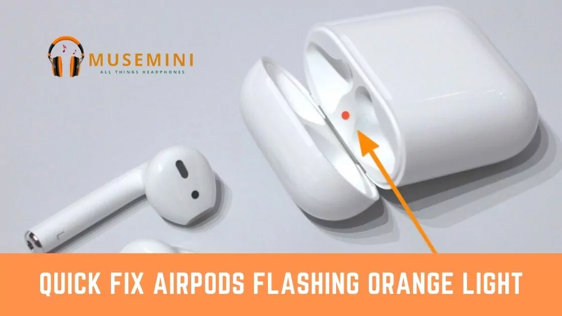 airpods flashing orange light