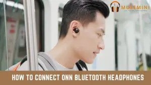 connect ONN Bluetooth headphones